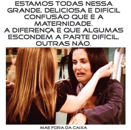 Sobre ter a sua maternidade e ter mães amigas