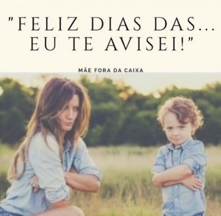 Feliz dia das…